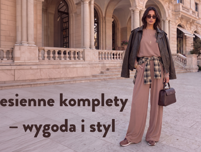 Jesienne komplety – wygoda i styl